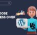 Why Choose WordPress Over Wix?